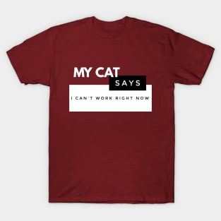 My Cat says T-Shirt